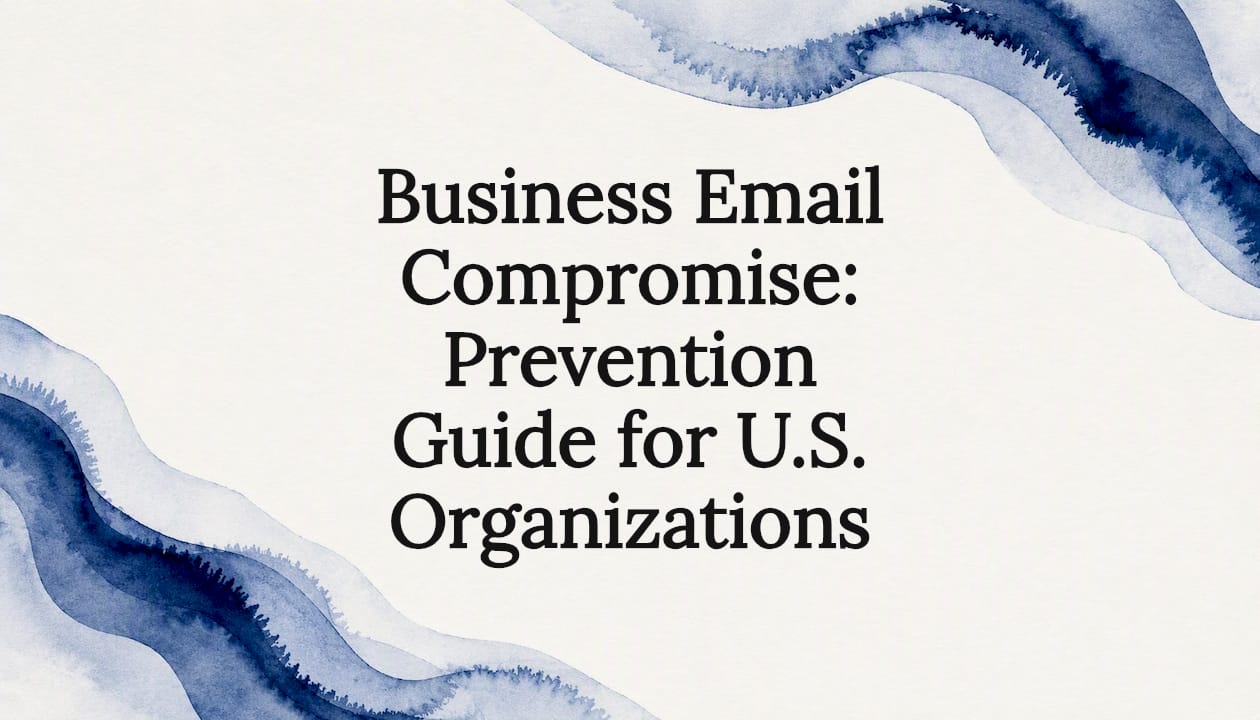 Business Email Compromise Prevention Guideizations